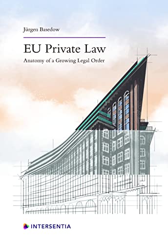 EU Private Law: Anatomy of a Growing Legal Order [Hardcover]