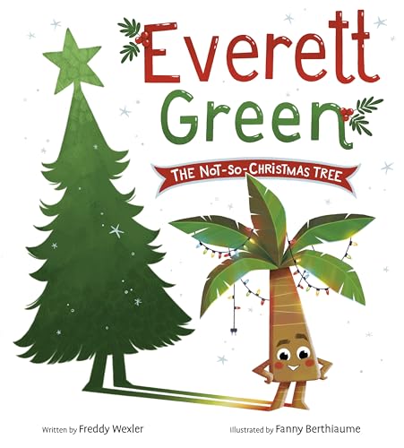 Everett Green: The Not-So-Christmas Tree [Hardcover]