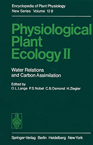 Physiological Plant Ecology II: Water Relations and Carbon Assimilation [Paperback]