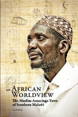 An African Worldvie. The Muslim Amacinga Yao Of Southern Malai [Paperback]