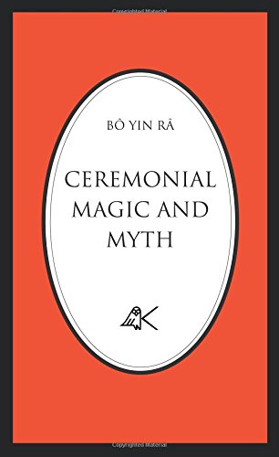 Ceremonial Magic And Myth [Paperback]