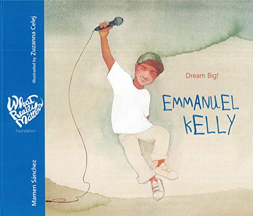 Emmanuel Kelly: Dream Big! [Hardcover]