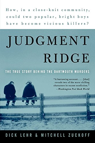 Judgment Ridge The True Story Behind the Dartmouth Murders [Paperback]