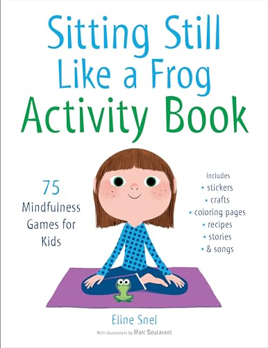 Sitting Still Like a Frog Activity Book: 75 Mindfulness Games for Kids [Paperback]