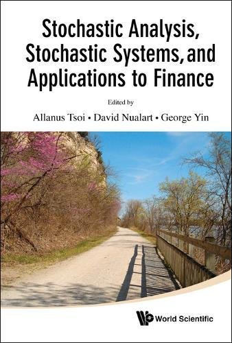 Stochastic Analysis, Stochastic Systems, and Applications to Finance [Hardcover]