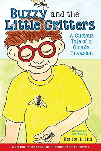 Buzzy And The Little Critters A Curious Tale Of A Cicada Invasion [Paperback]