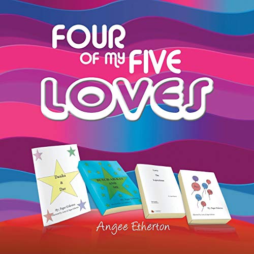 Four Of My Five Loves [Paperback]