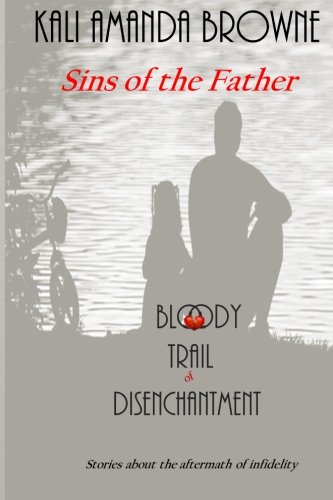 Sins Of The Father (the Bloody Trail Of Disenchantment) (volume 1) [Paperback]