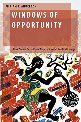 Windos of Opportunity Ho Women Seize Peace Negotiations for Political Change [Hardcover]