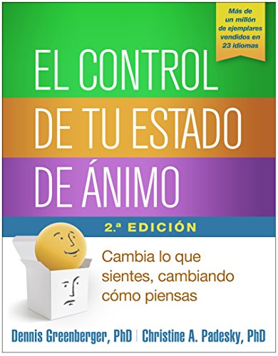 El control de tu estado de ánimo: Cambia lo que sientes, cambiando cóm [Paperback]