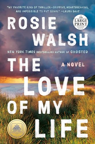 The Love of My Life: A GMA Book Club Pick (A Novel) [Paperback]