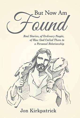 But No Am Found Real Stories, Of Ordinary People, Of Ho God Called Them To A  [Hardcover]