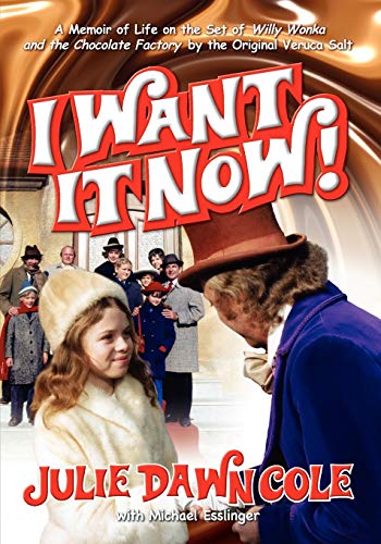 I Want It No A Memoir Of Life On The Set Of Willy Wonka And The Chocolate Fact [Paperback]