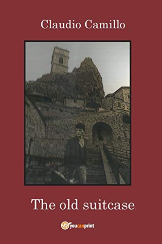 The Old Suitcase - A Journey In The Past And The Present In Pietracupa's Communi [Paperback]