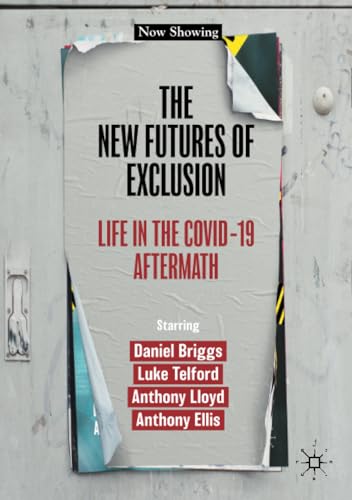 The New Futures of Exclusion: Life in the Covid-19 Aftermath [Paperback]