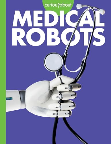 Curious about Medical Robots [Paperback]