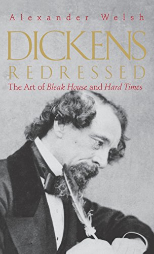 Dickens Redressed The Art of Bleak House and Hard Times [Hardcover]