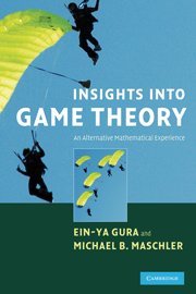 Insights into Game Theory An Alternative Mathematical Experience [Hardcover]