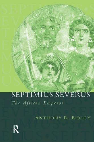 Septimius Severus The African Emperor [Hardcover]