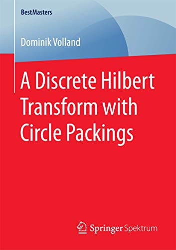 A Discrete Hilbert Transform with Circle Packings [Paperback]