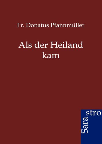 Als Der Heiland Kam (german Edition) [Paperback]