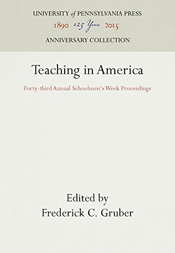 Teaching in America  Forty-Third Annual Schoolmen's Week Proceedings [Hardcover]