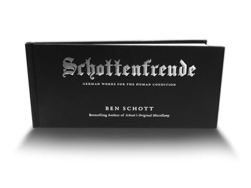 Schottenfreude: German Words for the Human Condition [Hardcover]