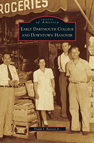 Early Dartmouth College and Donton Hanover [Hardcover]