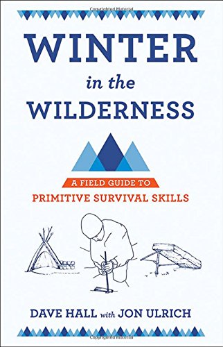 Winter In The Wilderness: A Field Guide To Pr