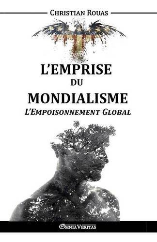 L'emprise Du Mondialisme - L'empoisonnement Global (french Edition) [Paperback]