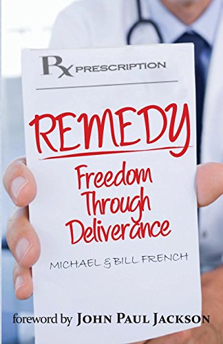 Remedy Freedom Through Deliverance [Paperback]