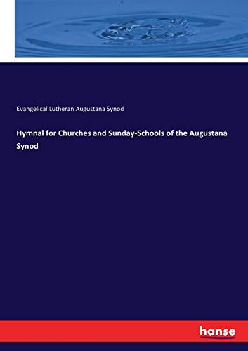 Hymnal for Churches and Sunday-Schools of the Augustana Synod [Paperback]