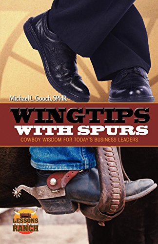 Wingtips With Spurs (lessons From The Ranch) [Paperback]