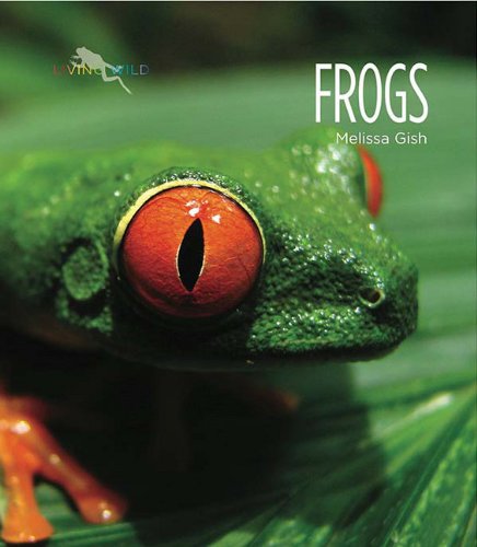 Living Wild: Frogs [Paperback]