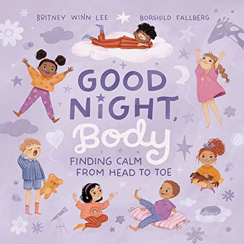 Good Night, Body: Finding Calm from Head to Toe [Hardcover]