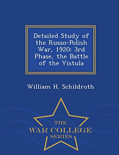 Detailed Study Of The Russo-Polish War, 1920 3rd Phase, The Battle Of The Vistu [Paperback]