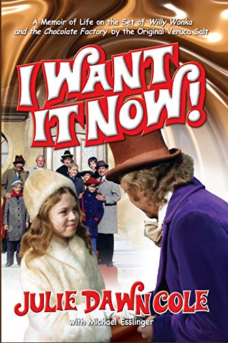 I Want It No A Memoir Of Life On The Set Of Willy Wonka And The Chocolate Fact [Hardcover]