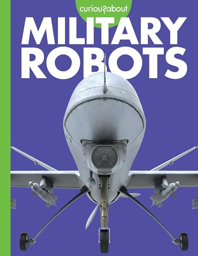 Curious about Military Robots [Paperback]