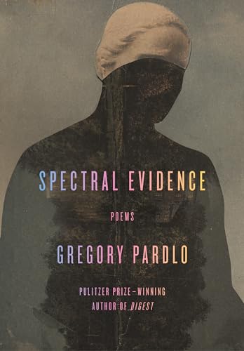 Spectral Evidence: Poems [Hardcover]