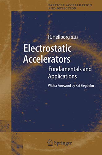 Electrostatic Accelerators Fundamentals and Applications [Hardcover]