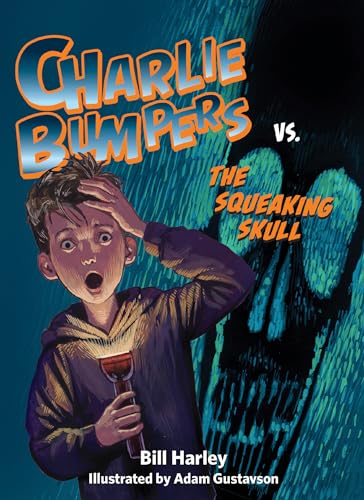 Charlie Bumpers vs. the Squeaking Skull [Paperback]