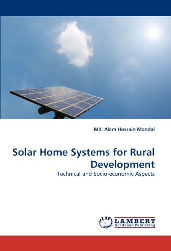 Solar Home Systems For Rural Development Technical And Socio-Economic Aspects [Paperback]