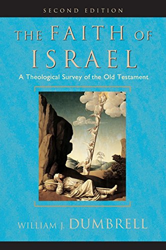 The Faith Of Israel: A Theological Survey Of The Old Testament [Paperback]