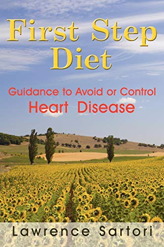 First Step Diet  Guidance to Avoid or Control Heart Disease [Paperback]