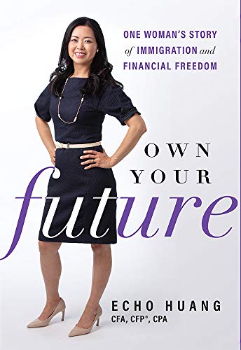 Own Your Future: One Womans Story of Immigra