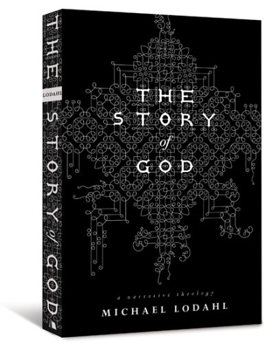 The Story Of God: A Narrative Theology [Paperback]