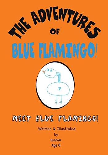 The Adventures Of Blue Flamingo [Paperback]