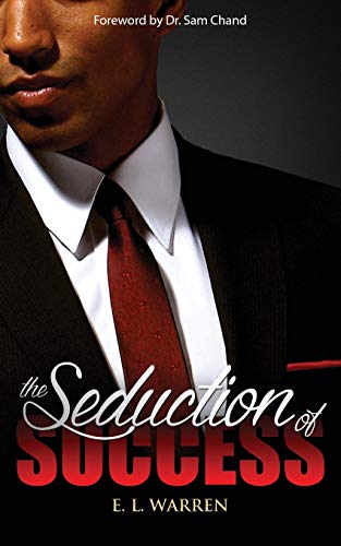 The Seduction Of Success [Paperback]