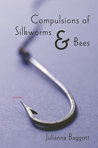 Compulsions Of Silk Worms And Bees: Poems (le