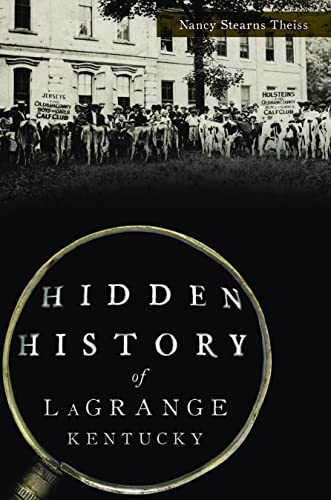 Hidden History of LaGrange, Kentucky [Paperback]